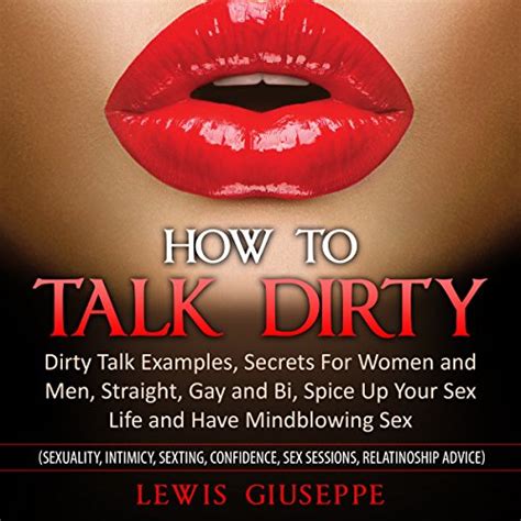 dirty talk and sex|Guide to Talking Dirty During Sex: 107 Tips and Examples.